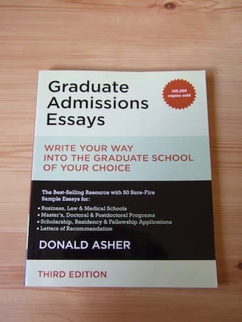 Graduate Admissions Essays by Donald Asher (Third Edition) - $10 1