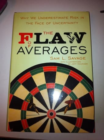 The Flaw of Averages by Sam L. Savage (Hardcover) 1
