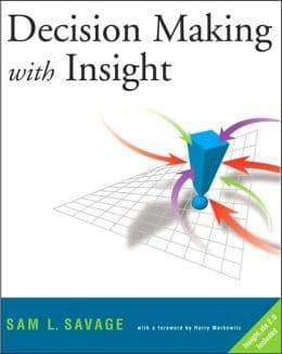 Decision Making with Insight by Sam L. Savage 1