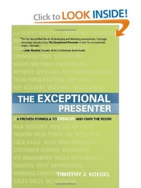 The Exceptional Presenter:A Proven Formula to Open Up and Own the Room 1