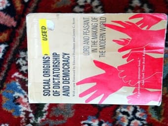 Social Origins of Dictatorship and Democracy (Moore, Jr) 1
