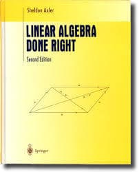 Math 113: Linear Algebra Done Right by Axler, 2nd Edition -- $25 1