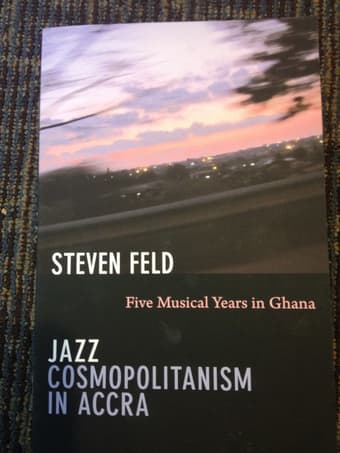 Jazz Cosmopolitanism in Accra : Steven Feld NEW 1