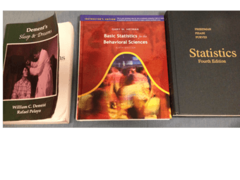 Freedman Stats(4th ed.) $75, Heiman Stats(6th ed.), $100, Dement $25 1