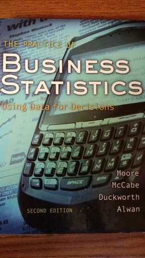 Selling THE PRACTICE OF BUSINESS STATISTICS textbook for $15 OBO 1