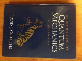 Intro to Quantum Mechanics (2nd Edition) by Griffiths (MatSci157) 1