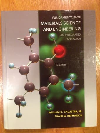 Fundamentals of Materials Science and Engineering (E50M) $60 OBO 1