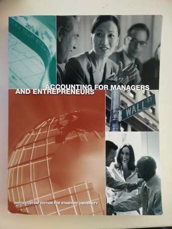 MS&E 140/240 - Accounting for Managers and Entrepreneurs 1