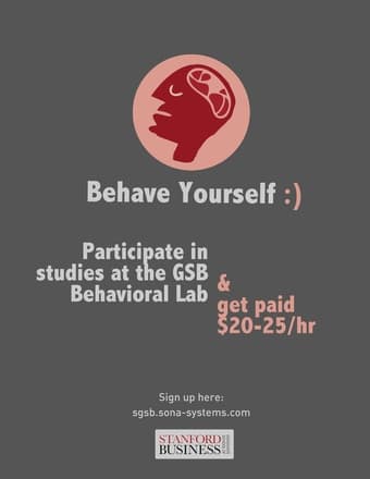 Earn up to $20-25/hour at the GSB Behavioral Lab! 1