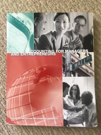 MS&E 240 Text: Accounting for Managers & Entrepreneurs 9th Stanford Ed 1