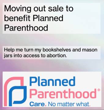 Moving out sale to benefit Planned Parenthood 1