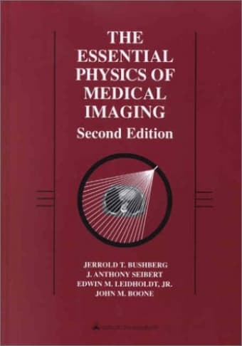The Essential Physics of Medical Imaging --  2nd Edition 1