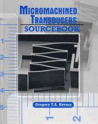 Micromachined Transducers Sourcebook (for ENGR341, EE312) - $50 1