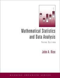 STAT book: Mathematical Statists and Data Analysis, John RIce - $90 1